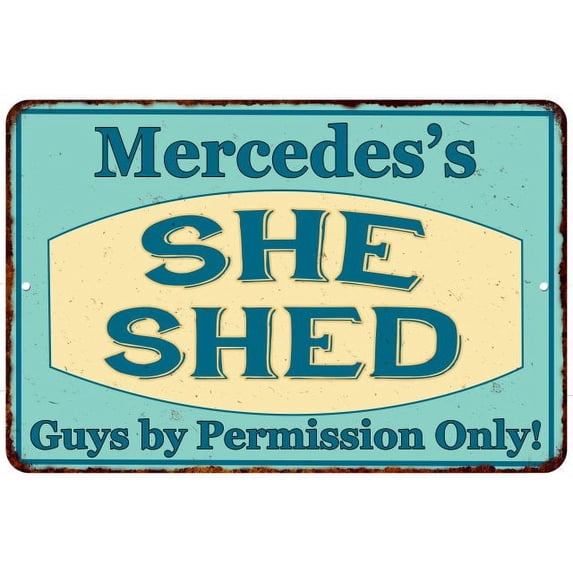 Mercedes's SHE SHED Metal Sign Wall Decor Gift 8x12 108120039436
