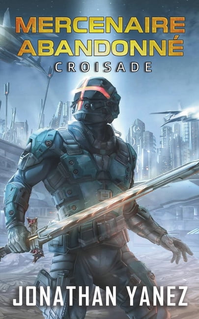 Mercenaire AbandonnÃ© Croisade, Book 9, (Paperback)