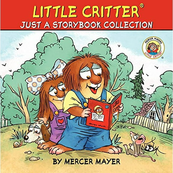Pre-Owned Little Critter: Just a Storybook Collection: 6 Favorite Little Critter Stories in 1 Hardcover! (Hardcover) 0062134523 9780062134523