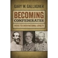 thumbnail image 1 of Mercer University Lamar Memorial Lecture Becoming Confederates: Paths to a New National Loyalty, Book 54, (Paperback), 1 of 1