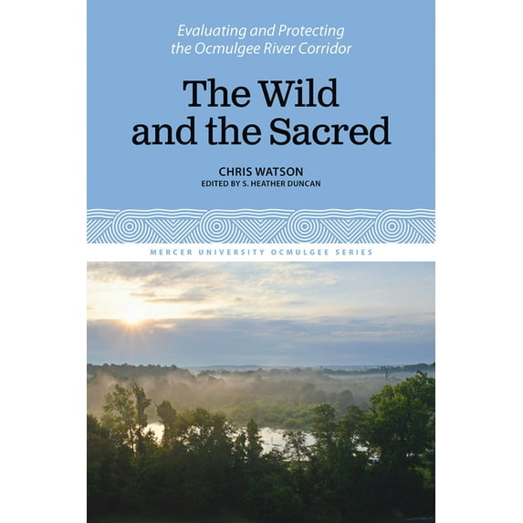 Mercer University Ocmulgee: Wild & the Sacred (Paperback)