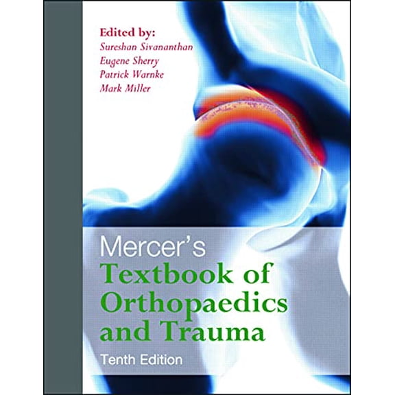 Pre-Owned Mercer's Textbook of Orthopaedics and Trauma Tenth edition (Paperback) by Suresh Sivananthan, Eugene Sherry, Patrick Warnke