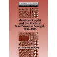 thumbnail image 1 of Pre-Owned Merchant Capital and the Roots of State Power in Senegal: 1930-1985 (Hardcover 9780521410786) by Catherine Boone, 1 of 1