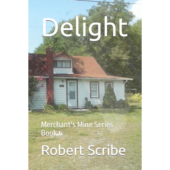 Merchant's Mine: Delight: Merchant's Mine Series Book 6 (Paperback)