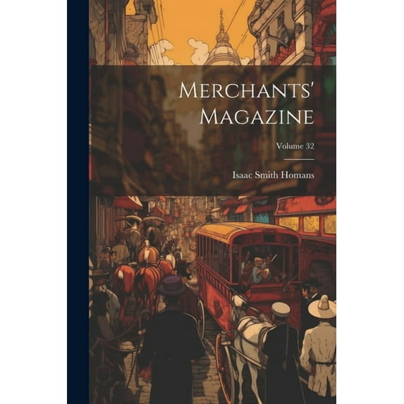 Merchants' Magazine; Volume 32 (Paperback)