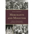 thumbnail image 1 of Merchants and Ministers: A History of Businesspeople and Clergy in the United States, (Hardcover), 1 of 1