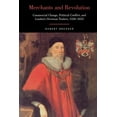 thumbnail image 1 of Merchants and Revolution: Commercial Change, Political Conflict, and London's Overseas Traders, 1550-1653, (Paperback), 1 of 3
