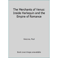 thumbnail image 1 of Pre-Owned The Merchants of Venus: Inside Harlequin and the Empire of Romance (Paperback) 1551920107 9781551920108, 1 of 1