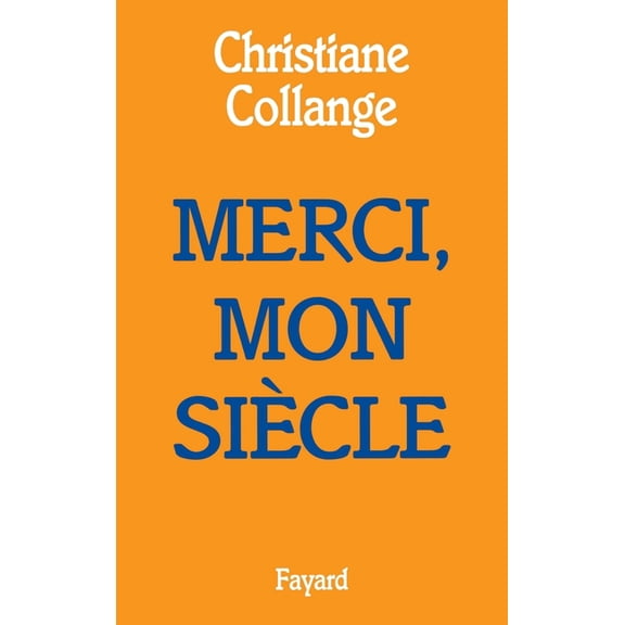 Merci, mon siècle, (Paperback)