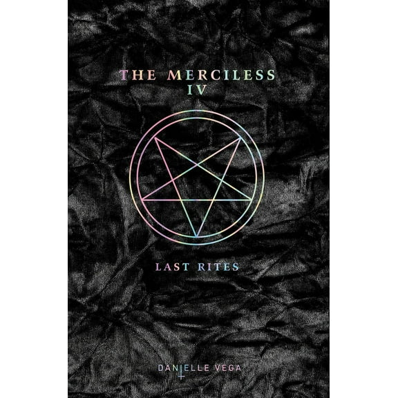 Merciless The Merciless IV: Last Rites, (Paperback)