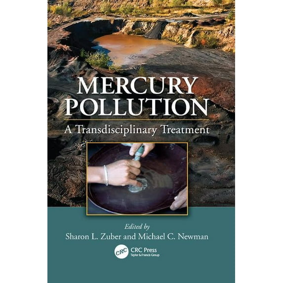 Mercury Pollution: A Transdisciplinary Treatment, (Paperback)