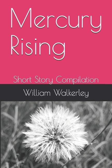 Mercury Rising: Short Story Compilation (Paperback)
