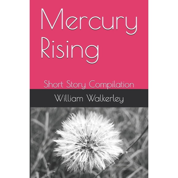 Mercury Rising: Short Story Compilation (Paperback)