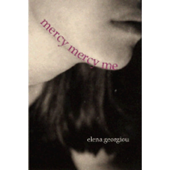 Pre-Owned Mercy Mercy Me (Paperback) by Elena Georgiou