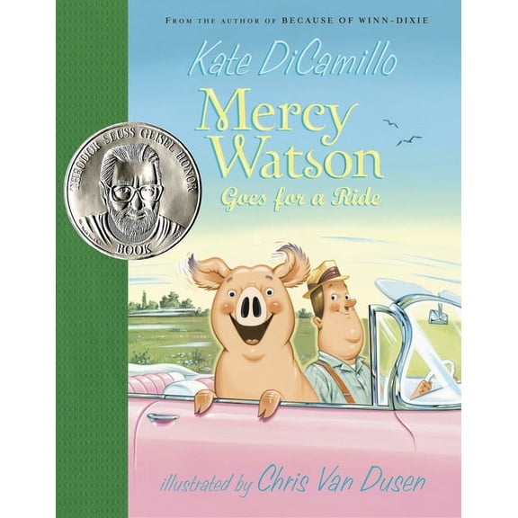 Mercy Watson Mercy Watson Goes for a Ride: (A Funny and Heartwarming Chapter Book about a Lovable, Toast-Eating Pig - Perfect for Ear, Book 2, (Hardcover)