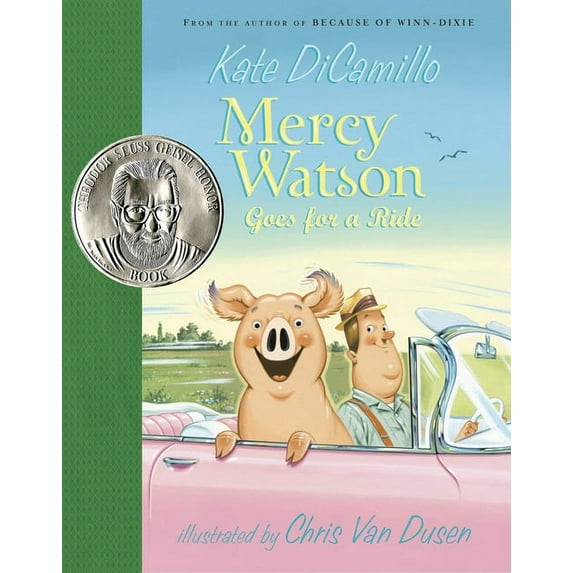 Mercy Watson Mercy Watson Goes for a Ride: (A Funny and Heartwarming Chapter Book about a Lovable, Toast-Eating Pig - Perfect for Ear, Book 2, (Hardcover)