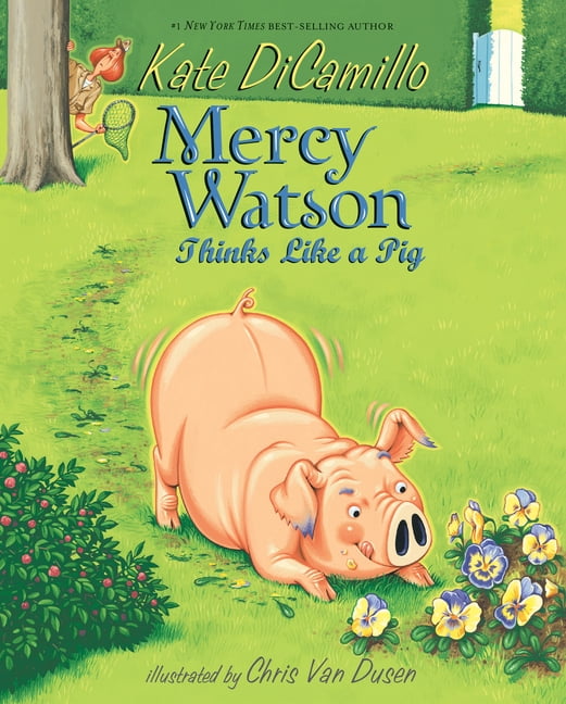 Mercy Watson Mercy Watson Thinks Like a Pig, (Hardcover)