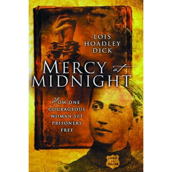 Pre-Owned Mercy at Midnight: How One Courageous Woman Set Prisoners Free (Paperback) 0802426476 9780802426475