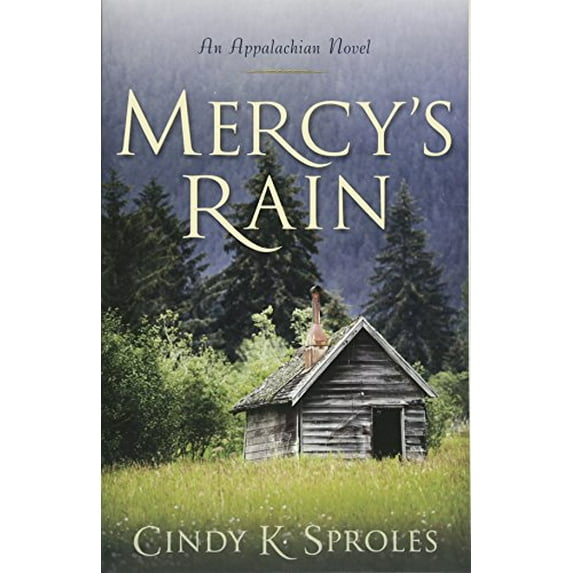 Pre-Owned Mercy's Rain: An Appalachian Novel (Paperback) 082544361X 9780825443619