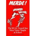 thumbnail image 1 of Pre-Owned Merde! The Real French You Were Never Taught at School (Paperback) 0684818647 9780684818641, 1 of 1