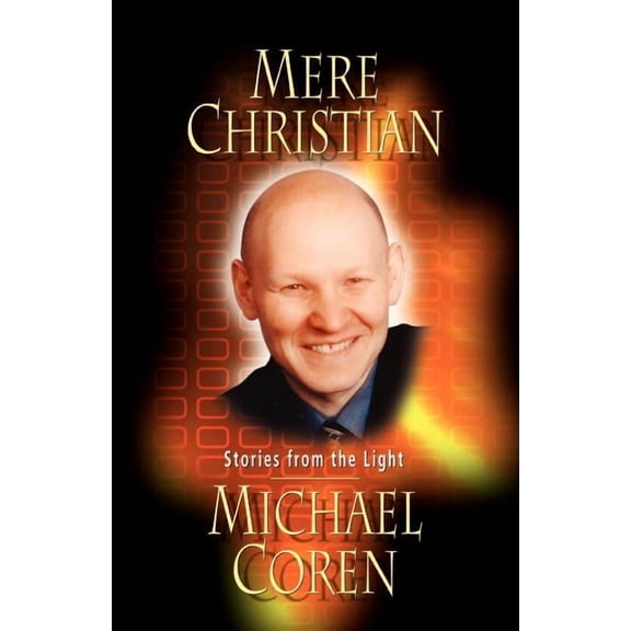 Mere Christian: Stories from the Light (Paperback)