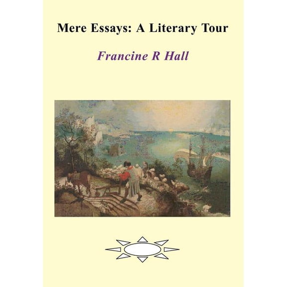 Mere Essays: A Literary Tour