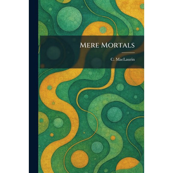 Mere Mortals, (Paperback)