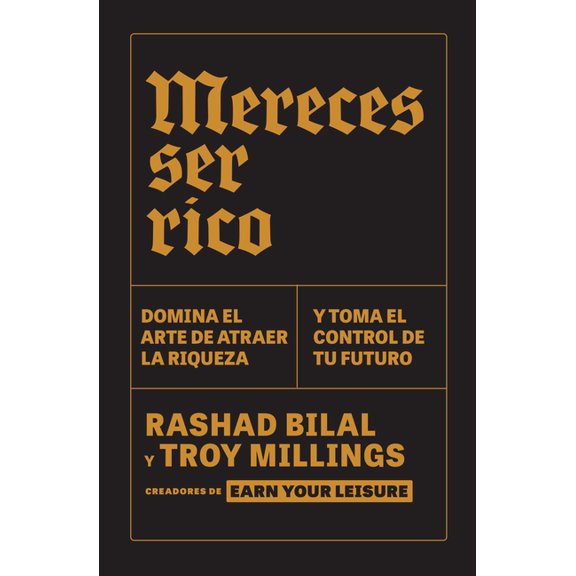 Mereces Ser Rico: Domina El Arte de Atraer La Riqueza Y Toma El Control de Tu Futuro / You Deserve to Be Rich, (Paperback)