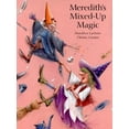 thumbnail image 1 of Pre-Owned Meredith's Mixed-Up Magic (Hardcover) by Dorothea Lachner, D Lackner, 1 of 1