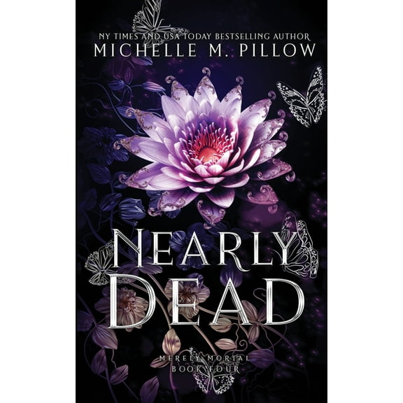 Merely Mortal Nearly Dead: Urban Fantasy Romance, Book 4, (Paperback)