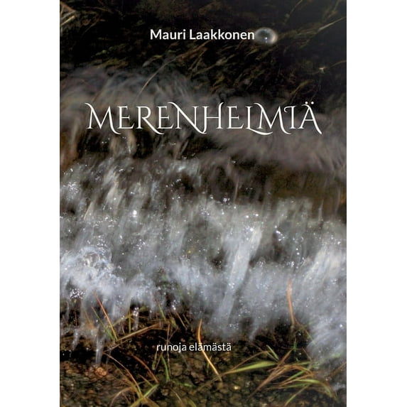 Merenhelmiä: runoja elämästä, (Paperback)