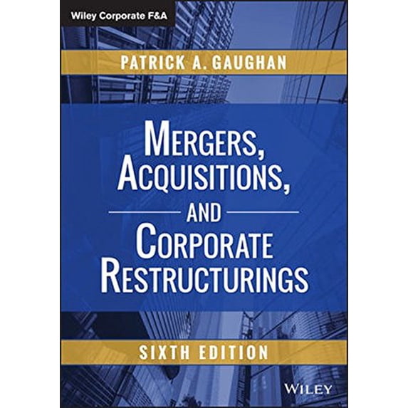 Pre-Owned Mergers, Acquisitions, and Corporate Restructurings (Wiley Corporate F&A), 9781118997543, 1118997549, Hardcover, 6 edition