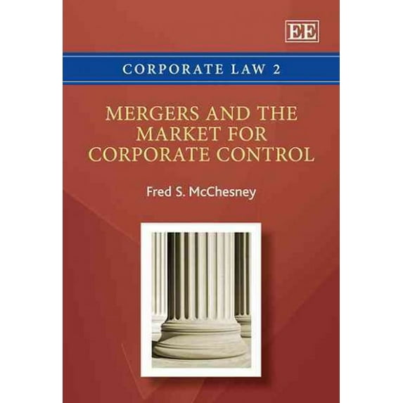 Mergers and the Market for Corporate Control , (Corporate Law series)