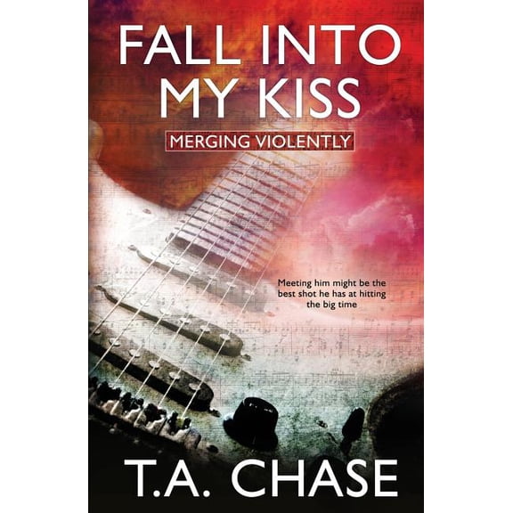 Merging Violently: Fall into My Kiss (Paperback)