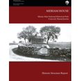 thumbnail image 1 of The Meriam House: Historic Structure Report Paperback 1484038622 9781484038628 Barbara A. Yocum, U.S. Department of the Interior National Park Service, 1 of 1
