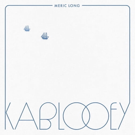 Meric Long - Kablooey - Music & Performance - Vinyl