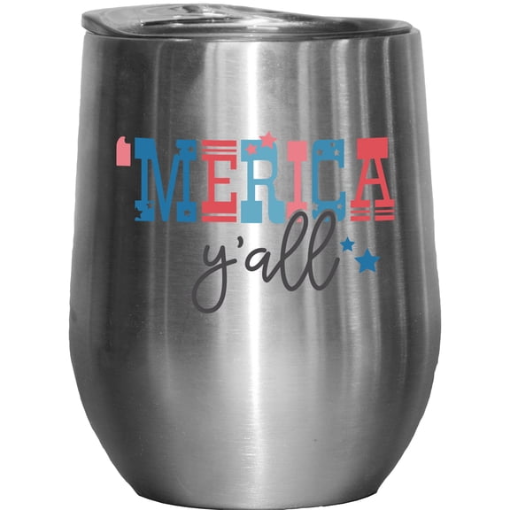 Merica Y'all, 4th of July Merch Gift, Stainless Steel 12oz Wine Tumbler