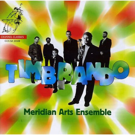 Meridian Arts Ensemble - Timbrando - Music & Performance - SACD