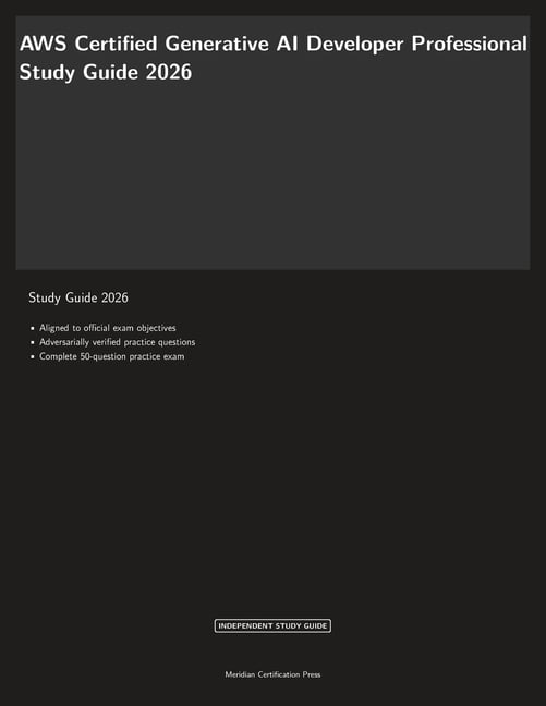 Meridian Certification Press 2026 AWS Certified Generative AI Developer Professional Study Guide 2026, (Paperback)