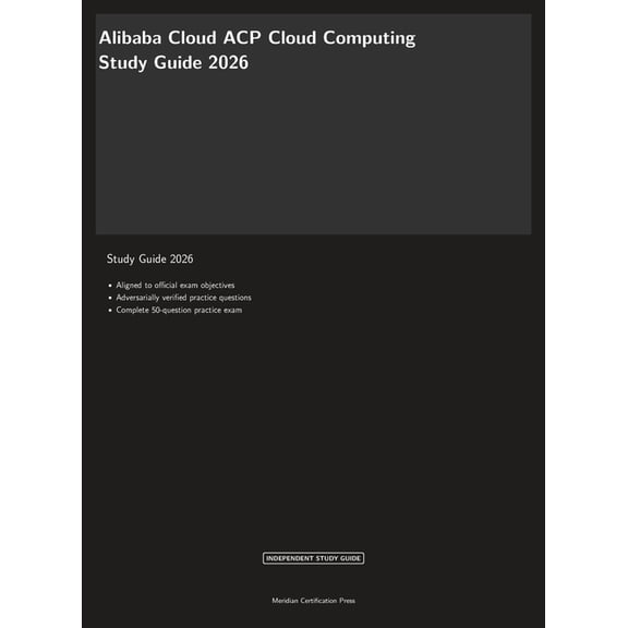 Meridian Certification Press 2026 Alibaba Cloud ACP Cloud Computing Study Guide 2026, (Hardcover)