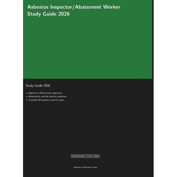 Meridian Certification Press Study Guide Asbestos Inspector/Abatement Worker Study Guide 2026, (Hardcover)