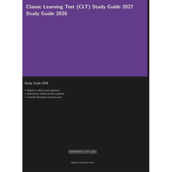Meridian Certification Press Study Guide Classic Learning Test (CLT) Study Guide 2027, (Hardcover)