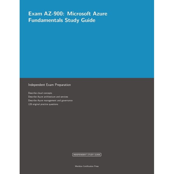 Meridian Certification Press Study Guide Exam AZ-900: Microsoft Azure Fundamentals Study Guide, (Paperback)