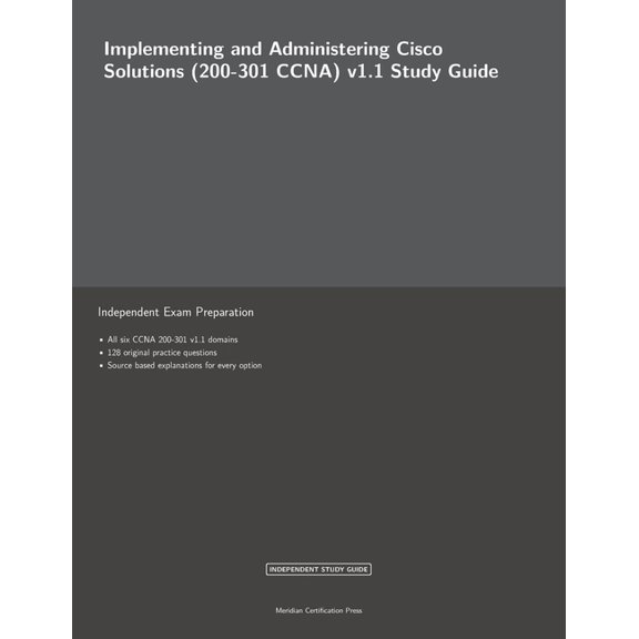Meridian Certification Press Study Guide Implementing and Administering Cisco Solutions (200-301 CCNA) v1.1 Study Guide, (Paperback)