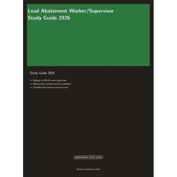 Meridian Certification Press Study Guide Lead Abatement Worker/Supervisor Study Guide 2026, (Hardcover)