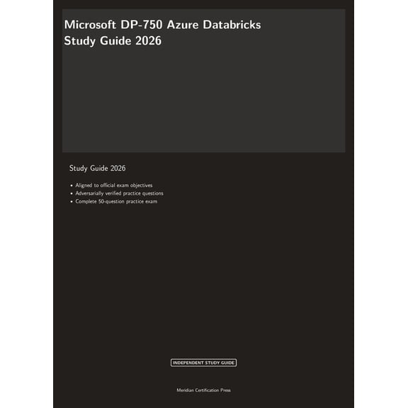 Meridian Certification Press Study Guide Microsoft DP-750 Exam Study Guide 2026: Azure Databricks Data Engineer Certification, (Hardcover)