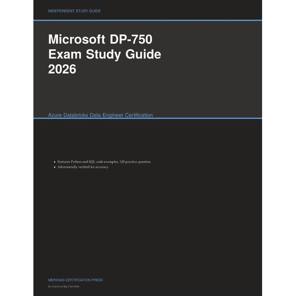 Meridian Certification Press Study Guide Microsoft DP-750 Exam Study Guide 2026: Azure Databricks Data Engineer Certification, (Paperback)