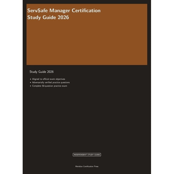 Meridian Certification Press Study Guide ServSafe Manager Certification Study Guide 2026: Complete Exam Prep with Practice Questions, Answer Explanations, and Fo, (Hardcover)