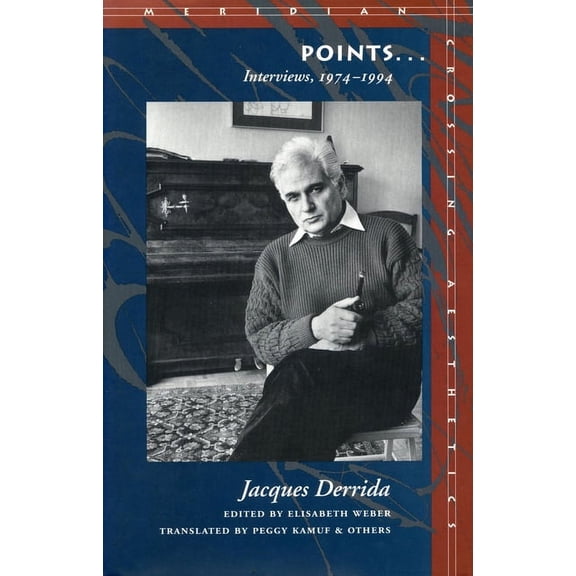 Meridian: Crossing Aesthetics: Points... : Interviews, 1974-1994 (Paperback)