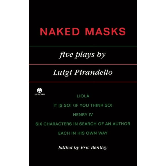 Meridian S Naked Masks: Five Plays, (Paperback)